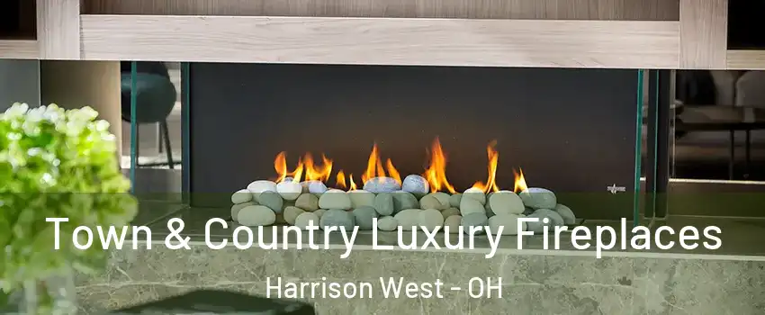 Town & Country Luxury Fireplaces Harrison West - OH