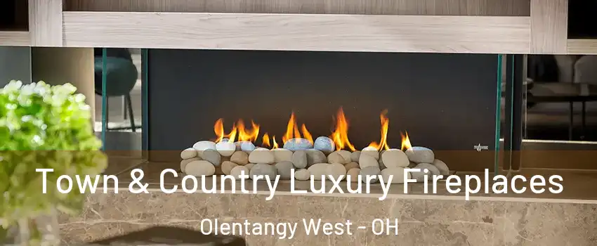 Town & Country Luxury Fireplaces Olentangy West - OH