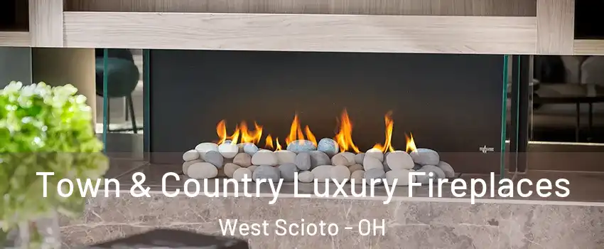 Town & Country Luxury Fireplaces West Scioto - OH