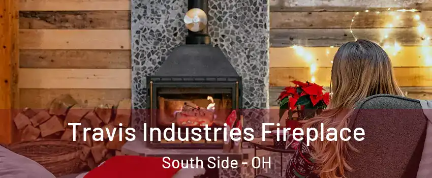 Travis Industries Fireplace South Side - OH