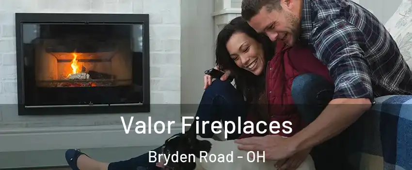 Valor Fireplaces Bryden Road - OH