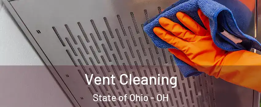 Vent Cleaning State of Ohio - OH