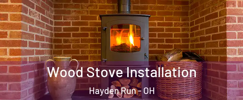 Wood Stove Installation Hayden Run - OH